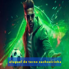 aluguel de terno cachoeirinha